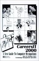 Careers I T, 2000: A New Guide to Computer Occupations 0741401789 Book Cover