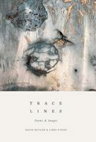 Trace Lines: Poems & Images 1985629372 Book Cover
