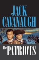 The Patriots (Cavanaugh, Jack. American Family Portrait) 1564764281 Book Cover