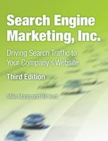 Search Engine Marketing, Inc.: Driving Search Traffic to Your Company's Web Site 0131852922 Book Cover