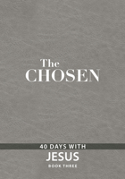 The Chosen Book Three: 40 Days with Jesus 1424563887 Book Cover