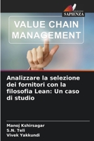 Analizzare la selezione dei fornitori con la filosofia Lean: Un caso di studio (Italian Edition) 6208232228 Book Cover