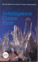 Intelligence Came First (A Quest Book) 083560456X Book Cover