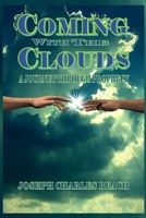 COMING WITH THE CLOUDS: A JOURNEY THROUGH PROPHECY B0C523YLKN Book Cover