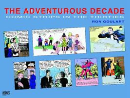 The Adventurous Decade: Comic Strips In The Thirties 1932563709 Book Cover
