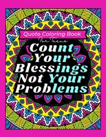 Quote Coloring Book For Teens: Beautifully Designed Unique Geometric Petterns With Inspirational Quotes for Relaxation & Stress Relief - White Elepha B08VYLNZL9 Book Cover