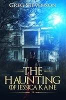 The Haunting of Jessica Kane 1542340497 Book Cover