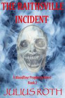 The Raithsville Incident: A Bloodline Prophecy Novel Book 2 196123002X Book Cover