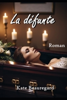 La défunte (French Edition) B0FG5K8RW2 Book Cover