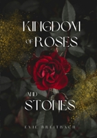 Kingdom of Roses and Stones 130021600X Book Cover