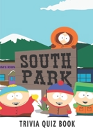 South Park: Trivia Quiz Book B08VR7VDH4 Book Cover
