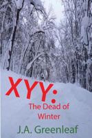 Xyy: The Dead of Winter: A Grettu Vayrynen Legal Thriller #1 1497555213 Book Cover
