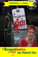 A Bargain to Die For (A Bargainomics Lady Mystery) 0976616629 Book Cover