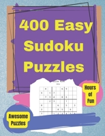 Easy Sudoku Puzzle Book: 400 Easy Sudoku Puzzles And Solutions B0BV1DDSP2 Book Cover