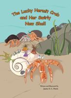 The Lucky Hermit Crab and Her Swirly New Shell 1733051740 Book Cover