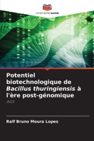 Potentiel biotechnologique de Bacillus thuringiensis à l'ère post-génomique 6205736934 Book Cover