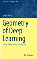 Geometry of Deep Learning: A Signal Processing Perspective 981166045X Book Cover
