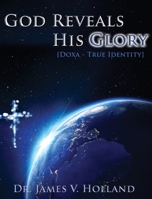 God Reveals His Glory [Doxa - True Identity] 1952041341 Book Cover