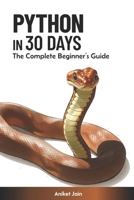 Python in 30 Days: The Complete Beginner’s Guide B0DWWYF55C Book Cover