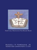 Praying The Bible While Saying The Rosary: Scriptural Meditation For Rosary Beads 1973605325 Book Cover