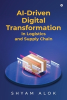 AI-Driven Digital Transformation in Logistics and Supply Chain B0DTJ37JJP Book Cover