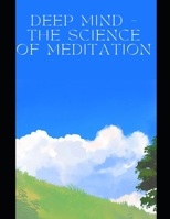 Deep Mind – The Science of Meditation B0G6D3CVWV Book Cover