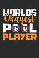Worlds Okayest Pool Player: Blank Lined Journal For Taking Notes, Journaling, Funny Gift, Gag Gift For Coworker or Family Member notebook funny journal 1676104534 Book Cover