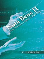 NOTA BENE II: Music Notation, a slightly in depth look 1496984242 Book Cover