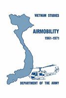 Airmobility 1961-1971 (Vietnam Studies) 1494721848 Book Cover