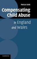 Compensating Child Abuse in England and Wales 052186402X Book Cover
