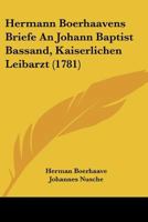 Hermann Boerhaavens Briefe an Johann Baptist Bassand, Kaiserlichen Leibarzt. 0274766930 Book Cover