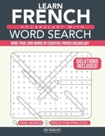 French Vocabulary with Word Search Puzzles: Learn 10 New French Words with each Word Search Puzzle! Activity Book B08RH34WRS Book Cover