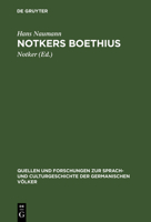 Notkers Boethius: Untersuchungen �ber Quellen Und Stil (Classic Reprint) 1246904772 Book Cover