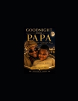 GOODNIGHT FROM PAPA: Letters, Love & Legacy for AJ B0H1N9WY3G Book Cover