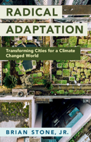 Radical Adaptation: Transforming Cities for a Climate Changed World 1009211153 Book Cover