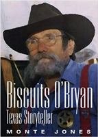 Biscuits O'bryan: Texas Storyteller (Texas Heritage) 188051091X Book Cover