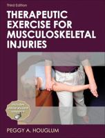 Therapeutic Exercise for Musculoskeletal Injuries [with Online Video Access] 073607595X Book Cover