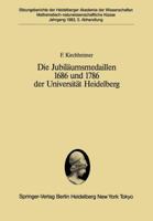 Die Jubilaumsmedaillen 1686 Und 1786 Der Universitat Heidelberg: Ein Pladoyer Fur Ein Forschungsprogramm 3540129723 Book Cover