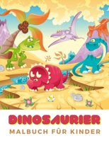 Dinosaurier Malbuch Für Kinder: Dinosaurier Malbuch Für Kinder Von 4 Bis 8 Jahren B08JF5FGS3 Book Cover