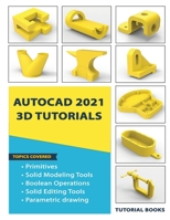 AutoCAD 2021 3D Tutorials 1393725406 Book Cover