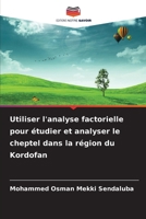 Utiliser l'analyse factorielle pour étudier et analyser le cheptel dans la région du Kordofan (French Edition) 620995555X Book Cover