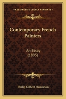 Contemporary French painters,: An essay (Essay index reprint series) 1436812992 Book Cover