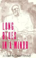 Long Blues in A Minor: A Novel 1557280371 Book Cover