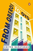 From Oberoi to Oyo: Behind the Scenes with the Movers and Shakers of India's Hotel Industry 0143428373 Book Cover