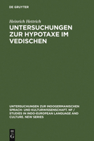 Untersuchungen Zur Hypotaxe Im Vedischen (Studies in Indo-European language and culture) 3110108445 Book Cover