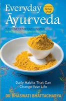 Everyday Ayurveda: Daily Habits That Can Change Your Life in a Day 8184004575 Book Cover
