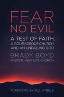 Fear No Evil: A Test of Faith, a Courageous Church, and an Unfailing God 0310330041 Book Cover