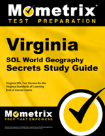 Virginia Sol World Geography Secrets Study Guide: Virginia Sol Test Review for the Virginia Standards of Learning End of Course Exams 1630947660 Book Cover