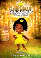 Sabrina, A Princesa Que Queria Ser Dançarina (Portuguese Edition) 6500434250 Book Cover