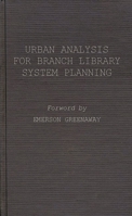 Urban Analysis for Branch Library System Planning (Contributions in Librarianship and Information Science) 0837151619 Book Cover